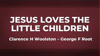 Jesus Loves The Little Children - a Capella Hymn - Dedicated to the children of Uvalde, TX