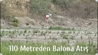 Tabanca Atışı 110 Metre Hedef Balon Pistol Shooting From 110 Meters To Baloon