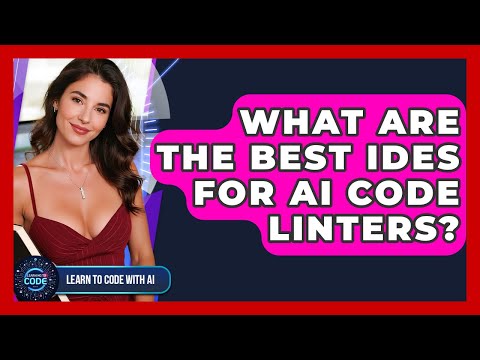 What Are The Best IDEs For AI Code Linters? - Learning To Code With AI