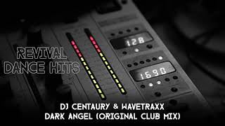 Dj Centaury & Wavetra - Dark Angel Original Club Mix Hq
