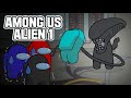 Among Us Alien 1 | Among Us Animation