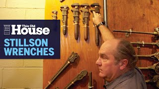 All About the Stillson Wrench | This Old House