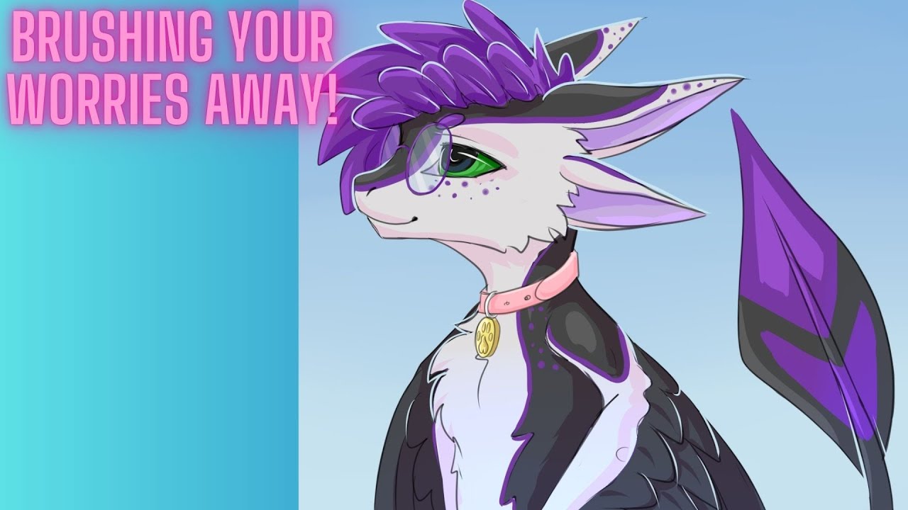[Furry ASMR] Brushing Your Worries Away!