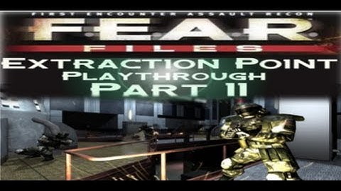 F.E.A.R. Files: Extraction Point Playthrough | Part 11