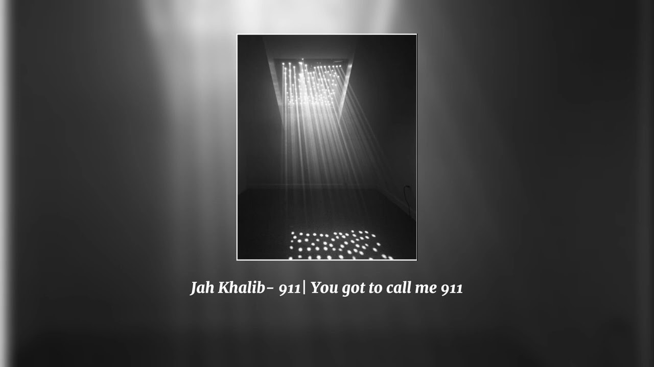 Jah Khalib- 911| You got to call me 911