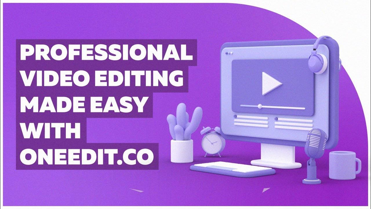 Professional Video Editing Made Easy with Oneedit.co YouTube