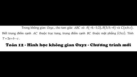 THPT Nguyễn Khuyến 2026: Trong không gian (Oxyz), cho tam giác (ABC) có A(-4;-1;2), B(3;5;-6) và
