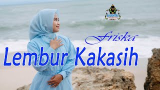 LEMBUR KAKASIH - FRISKA (Official musik Pop Sunda)