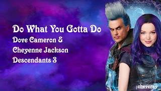 Do What You Gotta Do- descendants3 lyrics