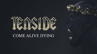 TENSIDE - Come Alive Dying (Official Audio)