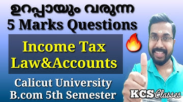 5 Marks Questions That Will Definitely Come|Income Tax Law and Accounts|Calicut University B.com ...
