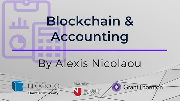 Blockchain & Accounting┋By Alexis Nicolaou