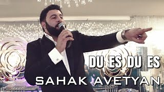 Sahak Avetyan - Du es Du es