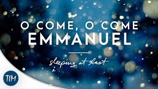 O Come, O Come Emmanuel | Sleeping At Last chords