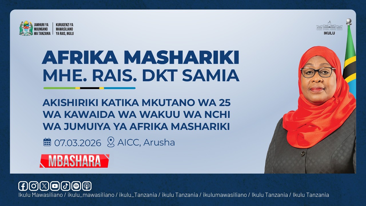 RAIS DKT. SAMIA AKISHIRIKI MKUTANO WA 25 WA WAKUU WA NCHI WANACHAMA WA JUMUIYA YA AFRIKA MASHARIKI