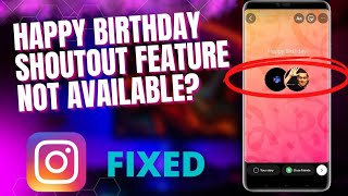 Happy Birthday Shoutout Features Not Available On Instagram Story Problem Solved screenshot 5