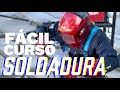 Curso SOLDADURA, APRENDE Fácil 