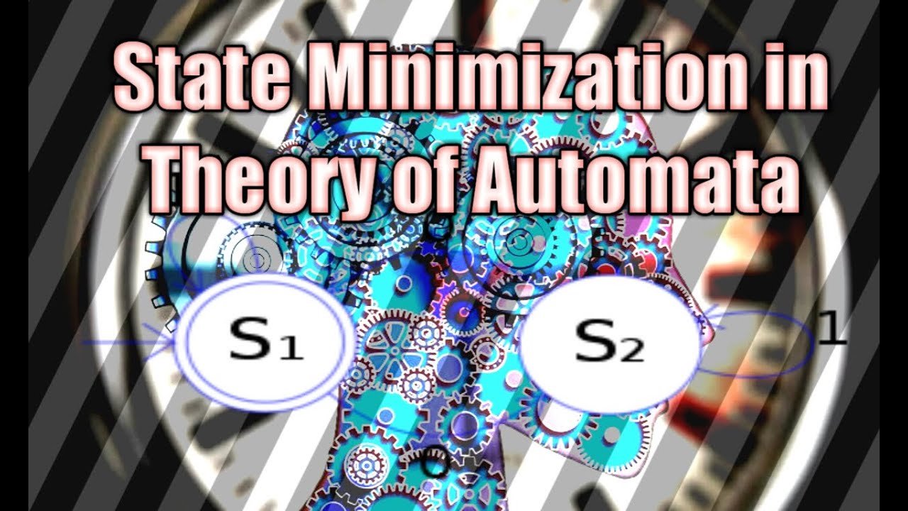 Video 9 State Minimization in Automata, State Elimination Method ...