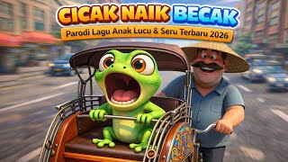CICAK NAIK BECAK 🦎🎵 - Parodi Lagu Anak Lucu Terbaru 2026 | Cicak Cicak Versi Cicak Naik Becak 😂