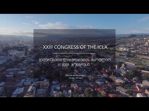 შედარებითი ლიტერატურის მსოფლიო XXIII კონგრესი  • XXIII Congress Of The ICLA
