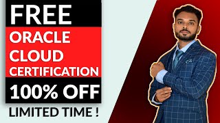 100% FREE Oracle Cloud Certifications for LIMITED TIME !