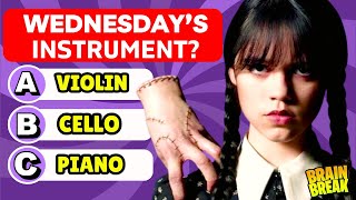 Wednesday Quiz | How Much Do You Know About Wednesday? | Brain Break