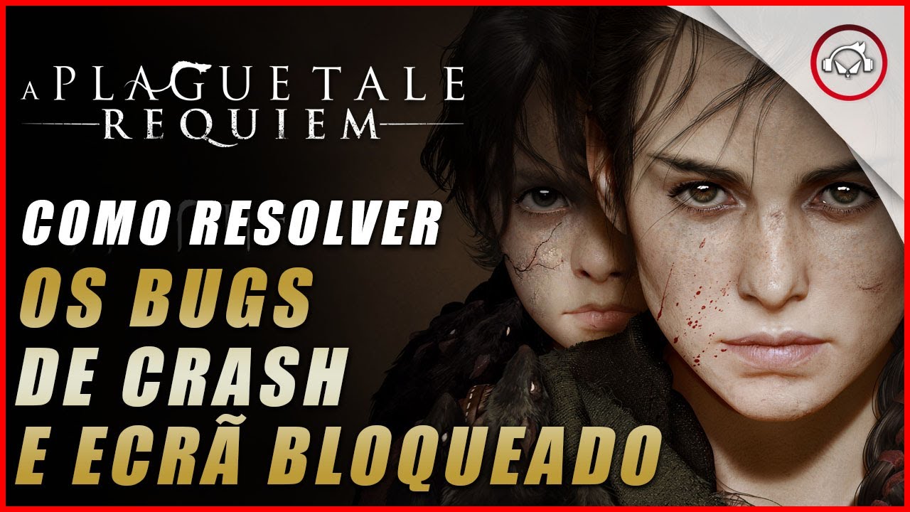 Miniatura do vídeo A Plague Tale: Requiem, Como resolver os bugs de Menu Bloqueado e Crash do jogo #1 | Super dica