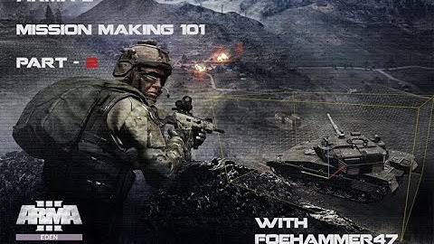 Arma 3 Mission Making 101 part 2