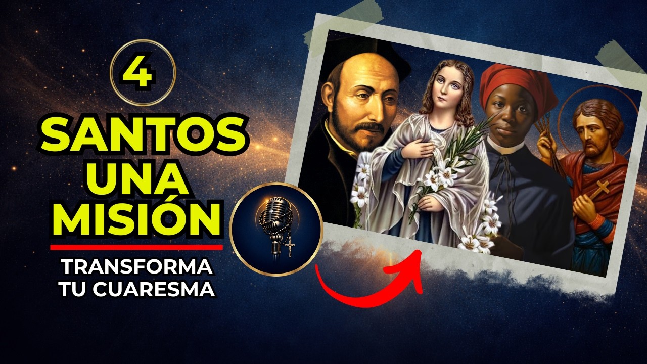 Guía Católica para vivir mejor la Cuaresma: 4 Santos que Debes Conocer