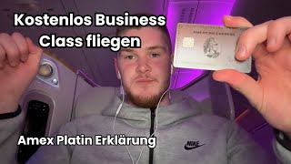 So fliegst du KOSTENLOS Business und First Class | Amex Platinum Vorteile und Erklärung für Meilen