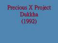 Precious X Project - Dukkha (1992)