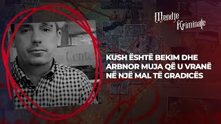 Kush Është Bekim Dhe Arbnor Muja Që U Vranë Në Një Mal Të Gradicës