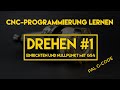 CNC Programmieren lernen | Drehen #1 | Einrichten und Nullpunkt mit G54