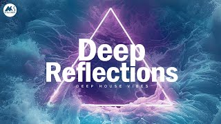 Melodic Deep House Mix 2025 - Deep Reflections & Chill Vibes