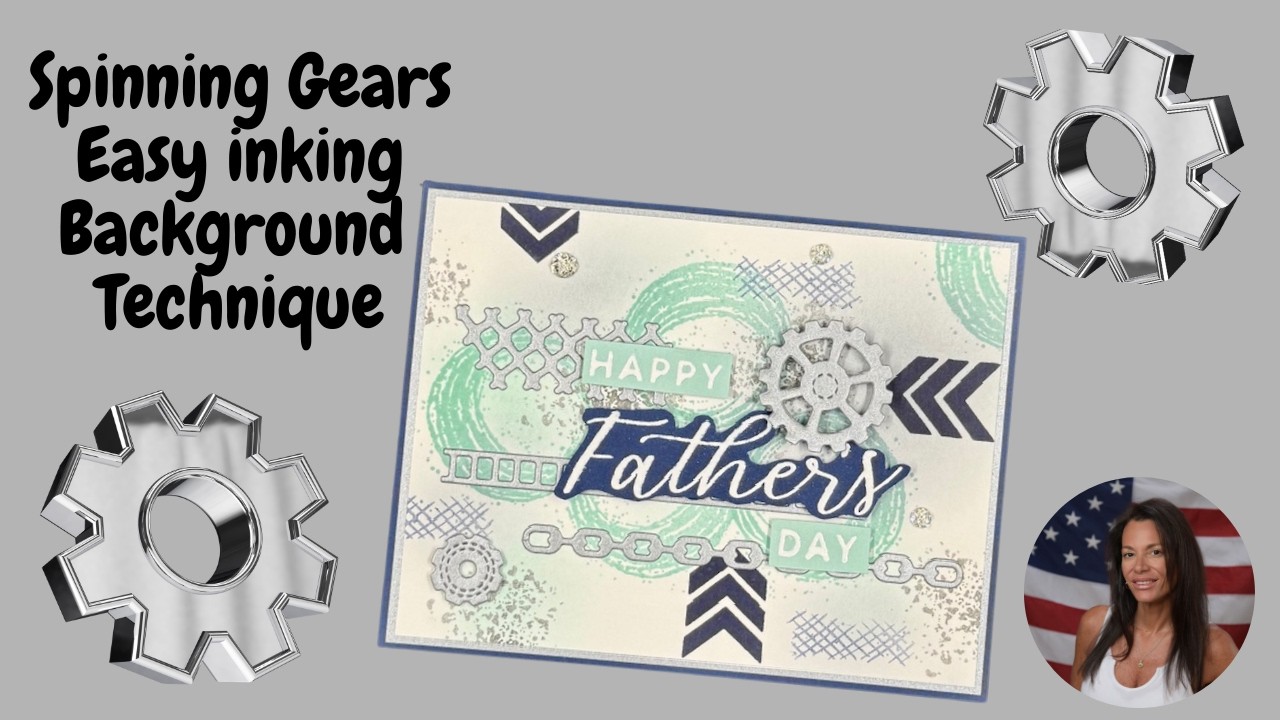Interactive Father’s Day Card | Ink Blending, Heat Embossing & Spinning Gear Technique