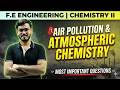 MOST IMPORTANT Questions 🔥 Air Pollution &amp; Atmospheric Chemistry (PART 2) | FE Engineering