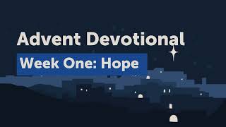 Advent Devotional 2022 - Week One - Hope