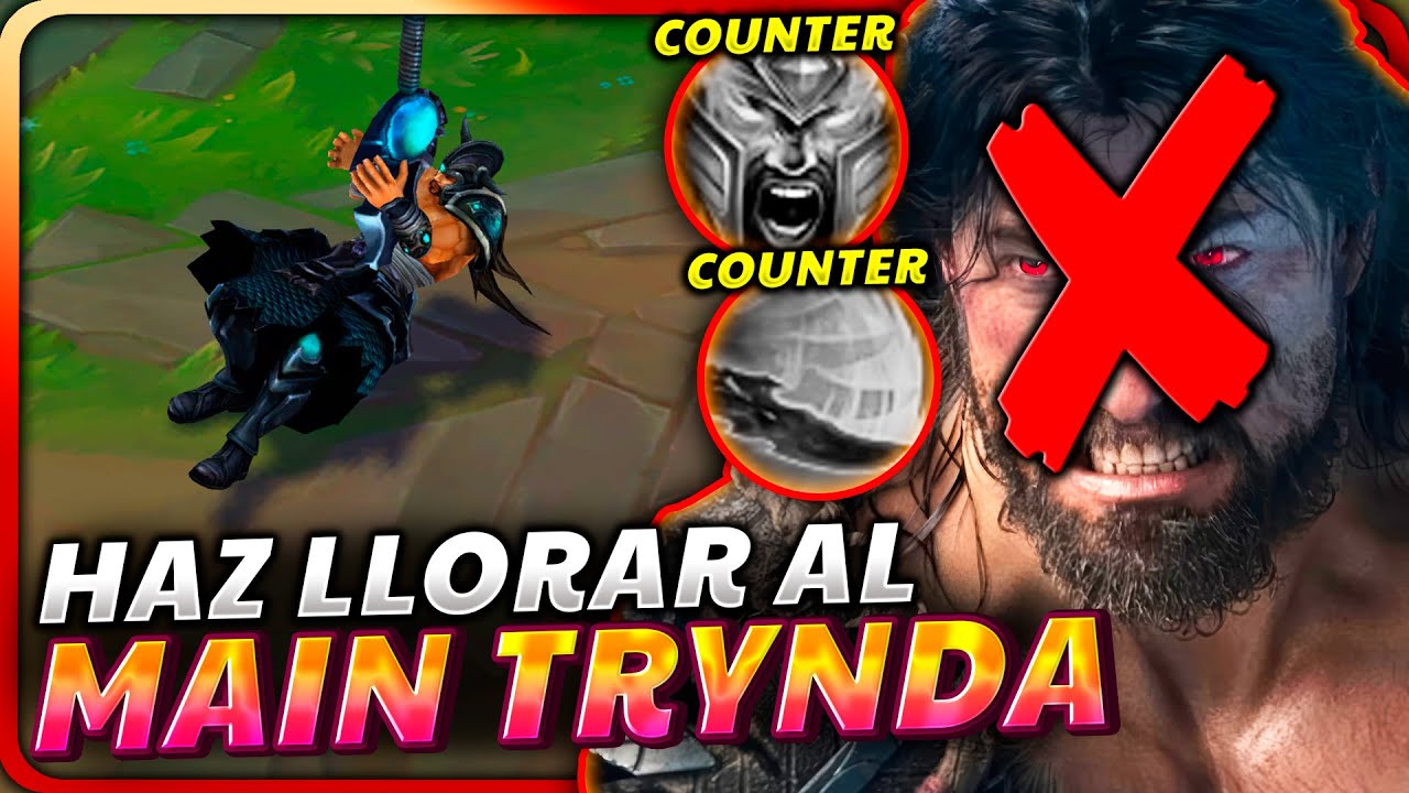 💀¡DESCUBRE la *ESTRATEGIA DEFINITIVA* para HACER LLORAR a los MAIN TRYNDAMERE y QUE QUEDEN INUTILES!