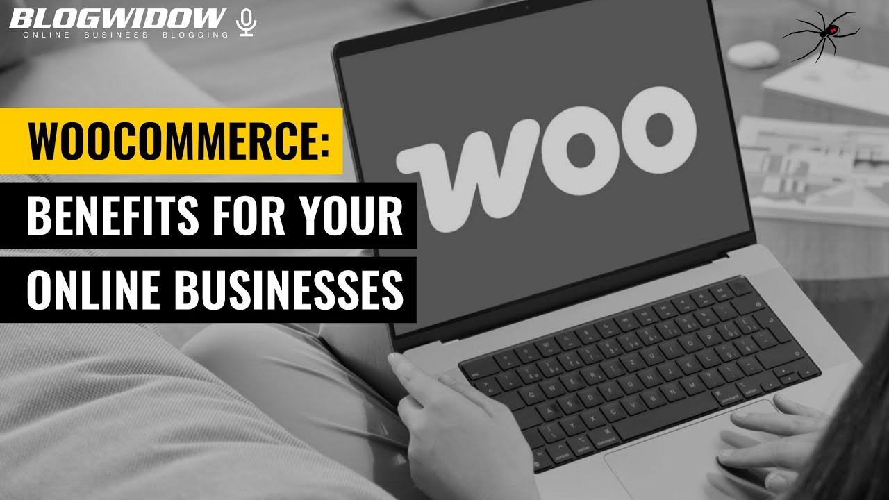 WooCommerce: How Online Businesses Can Benefit from It - YouTube