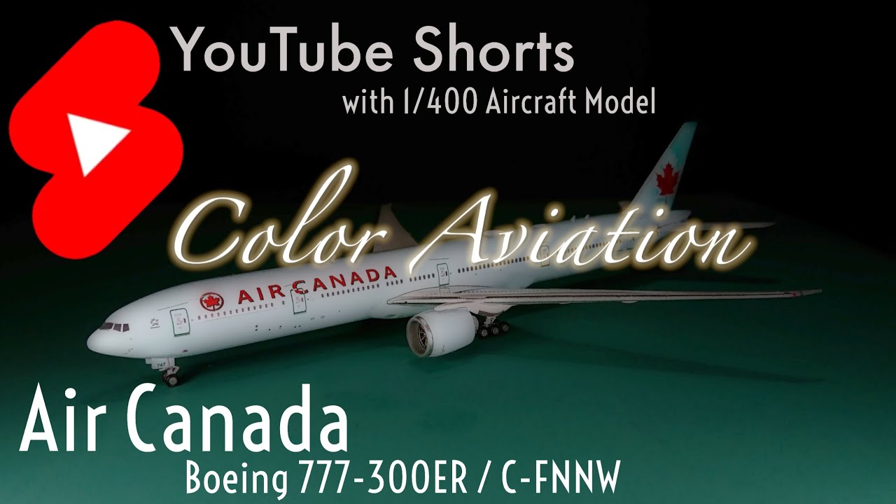 Unboxing 1/400 Aircraft Models Air Canada Boeing 777-300ER C-FNNW