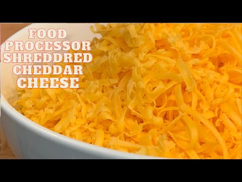 HOW TO GRATE CHEDDAR CHEESE IN THE FOOD PROCESSOR