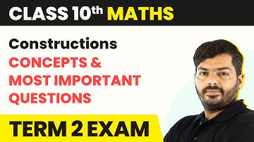 Constructions - Concepts & Most Important Questions | Class 10 Maths (LIVE)