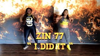 Zin ™️ 77 I Did It  (HipHop) Zumba®️by Isabella \u0026 Lashonda
