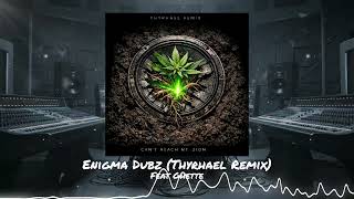 ENiGMA Dubz ft. Ghette - Can't Reach Mt. Zion (Thyrhael Remix) [UK Stepper / Dubstep]