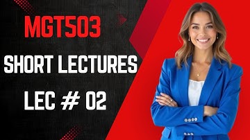 MGT503 Lecture 2 | Principles of Management | MGT503 Short Lectures | ‪Spring 2025 #shortlecture