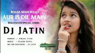 BOLLYWOOD SPECIAL GARBA | DJ JATIN | NEW SONG
