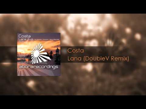 Costa - Lana (DoubleV Remix) [Abora Recordings]