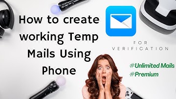 How to create working Temp Mails Using Phone || Ai Techiee