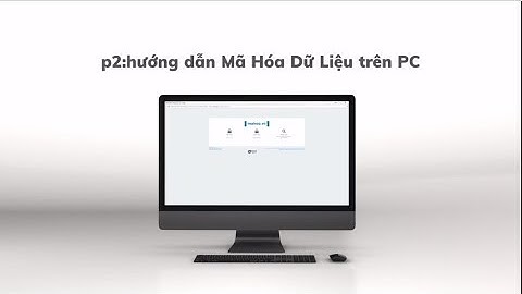 Hướng Dẫn Mã Hóa Dữ Liệu Trên PC | MaHoa.VN