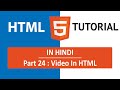 HTML Tutorial in Hindi [Part 24] - How to Add or Embed Videos in HTML in Web Page.